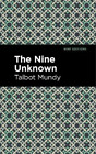 Talbot Mundy The Nine Unknown (Paperback) Mint Editions