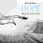 Brett Deubner Brett Deubner: Hope: Music for Solo Viola (CD) Album
