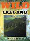 Wild Ireland: A Traveller's Guide (Wild Guides),Brendan Lehane, Simon Rigge, Ma