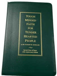 Tough Minded Faith for Tender Hearted People Dr. Robert H. Schiller Book Vintage - Imagen 1 de 12