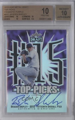 2013 Leaf Metal Draft Top Picks Purple Prismatic /25 Braden Shipley BGS 10 Auto - Image 1 of 2