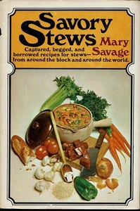 Savory Stews Recipes Mary Savage 1969 Meat Poultry Fish Game Economy Leftovers - Bild 1 von 1