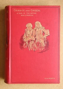 Orange and Green: A Tale of the Boyne and Limerick. G. A. Henty. c1890s. VG+ - Bild 1 von 3