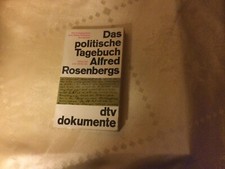 Alfred Rosenberg Das Politische Tagebuch