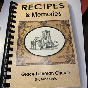 Recipes & Memories Grace Lutheran Church Ely MN - Picture 1 of 6