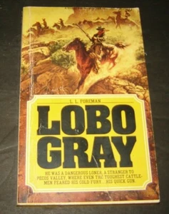 Lobo Gray A Dangerous Loner Stanger to Pecos Valley by L.L.Foreman 1962 pb - Picture 1 of 2