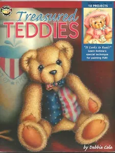 Treasured Teddies Debbie Cole Decorative Paint Pattern Book 10 Projects Bears - Picture 1 of 9