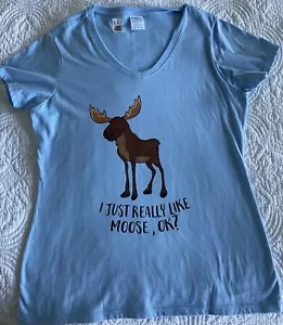 Women Blue V Neck Medium M I Just Really like Moose Ok? T Shirt NEW NWT Sticker - Picture 1 of 8