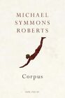 Corpus (Cape Poetry), Roberts, Michael Symmons, Used; Very Good Book