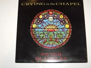 PETER BLAKELEY *RARE 7" 45 ' CRYING IN THE CHAPEL ' 1989 VGC - Picture 1 of 2