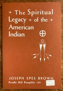 The Spiritual Legacy of the American Indian, Joseph Epes Brown 1964 - Picture 1 of 10