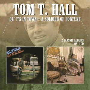 Tom T Hall Ol' T's in Town/A Soldier of Fortune (CD) Album - Picture 1 of 1