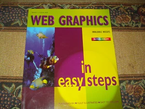 In Easy Steps Ser.: Web Graphics in Easy Steps by Mary Lojkine (2003, Perfect) - Bild 1 von 5