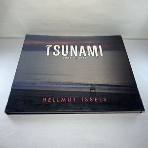 TSUNAMI - 2004 Phuket photography by Hellmut Issels 2011 Hardcover