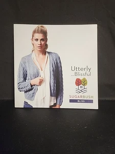 Sugarbush Yarns Bliss Knitting Pattern Booklet Sweaters And Accessories - Picture 1 of 2