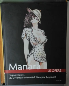 MILO MANARA - LE OPERE - LE AVVENTURE ORIENTALI DI GIUSEPPE BERGMAN - CARTONATO - Picture 1 of 1