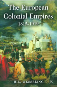 The European Colonial Empires : 1815-1919 Paperback H. L. Wesseli