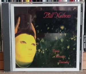 (9) Bill Nelson - Deep Dream Decoder CD PHIL - Picture 1 of 1