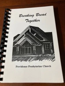 Breaking Bread Together, cookbook Providence Presb. Church Greenville SC 1999 B2 - Picture 1 of 11