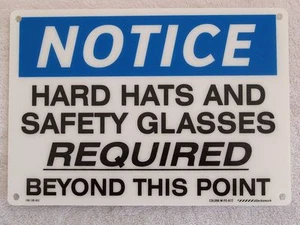 NOTICE HARD HATS SAFETY GLASSES REQUIRED - 7" x 10" Fiberglass Sign - Picture 1 of 1