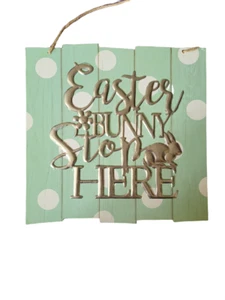 Happy Easter Decor Sign - New - Easter Bunny Stops Here - Picture 1 of 1