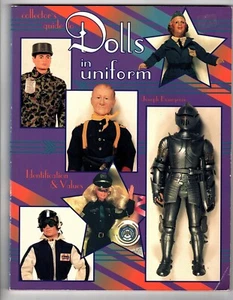 DOLLS IN UNIFORM IDENTIFICATION & VALUES BY JOSEPH G. L. BOURGEOIS C1995 - Picture 1 of 4