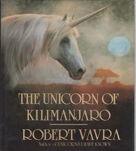 ROBERT VAVRA The Unicorn of Kilimanjaro 1988 1st Ed. HC Book - Picture 1 of 1