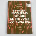 En ópera: escenarios futuros de una joven Ley Forestal (Venice Biennale, 2023)