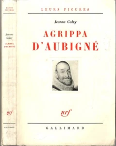 AGRIPPA D'AUBIGNÉ par Jeanne GALZY dédicace attribuée à Camille MARBO Gallimard - Picture 1 of 24