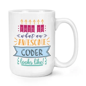 This Is What An Awesome Coder Looks Like 15oz Large Mug Cup Funny Best - Picture 1 of 1