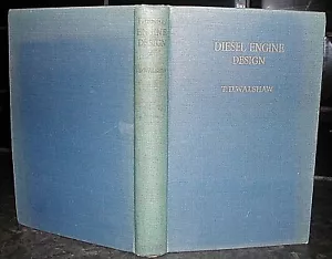 DIESEL ENGINE DESIGN T D Walshaw 1949 illustrated COMBUSTION 1st Ed ENGINEERING - Picture 1 of 4