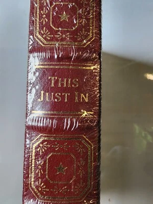 EASTON PRESS THIS JUST IN BY BOB SCHIEFFER SIGNED FIRST EDITION *FREE SHIPPING* - Image 1 of 2