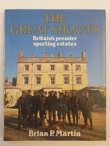 The Great Shoots Britain's Premier Sporting Estates Brian P Martin shooting book - Picture 1 of 1