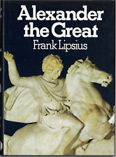 Alexander the Great ; by Frank Lipsius - Hardcover Book