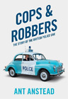 Ant Anstead Cops and Robbers (Paperback)