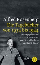 Rosenberg , Tagebücher von 1934 - 1944 Jürgen Matthäus