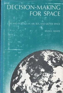 1970 White. DECISION-MAKING FOR SPACE. A classic, 1st Edition in a Dust Jacket - Picture 1 of 2