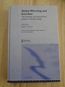 Global Warming and East Asia edited by Paul G. Harris 2003 HC - Picture 1 of 1