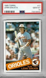 1985 Topps #81 - Lenn SAKATA - PSA 10+++ Orioles - pop 8