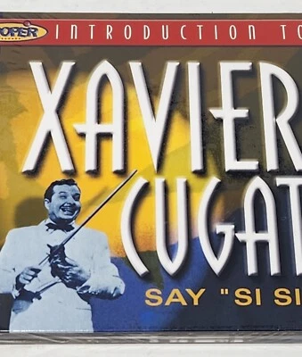 Xavier Cugat CD Say Si-Si A Proper Introduction 2004 Proper Records SEALED Foto 1 de 4