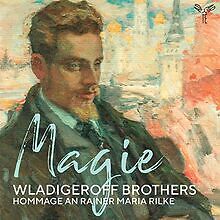 Magie, Hommage an Rainer Maria Rilke von Wladigeroff Brothers | CD | Zustand neu