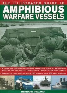 The Illustrated Guide to Amphibious Warfare Vessels by Ireland HB 2011 W5 - Picture 1 of 2