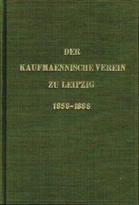 Der Kaufmännische Verein Leipzig 1858 1888 Gedenkblätter Entstehung Geschichte - Bild 1 von 2