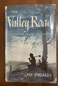 Story of Virginia Hot Springs, The Valley Road by Fay Ingalls, Signed, 1st ed. - Picture 1 of 9