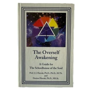The Overself Awakening A Guide For The Schoolhouse Of The Soul JJ Hurtak HC - Picture 1 of 13