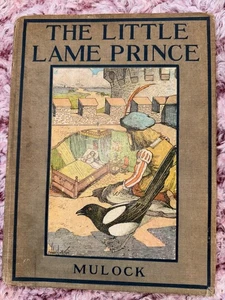 ANTIQUE THE LITTLE LAME PRINCE hardcover BOOK MISS MULOCK early 1900's - Foto 1 di 6