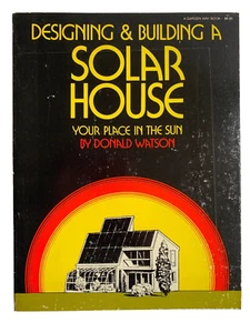 Entwerfen und Bauen eines Solarhauses, Donald Watson, Solarwärme 1977 Hausenergie - Bild 1 von 12