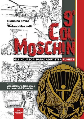 MOSCHINO 9° col moschin. Gli Incursori Paracadutisti a fumetti [Signs Publishing]