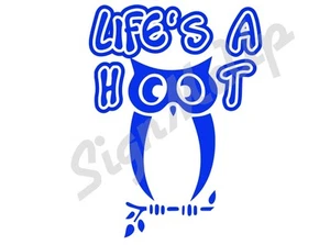 Life's a Hoot 4.5" x 6" Cute Owl Cool Vinyl Window Sticker Decal for Car Truck - Bild 1 von 3