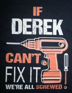 If Derek Can't Fix It...We're all Screwed T-Shirt Large in Black - Picture 1 of 6